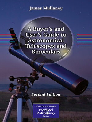 cover image of A Buyer's and User's Guide to Astronomical Telescopes and Binoculars
